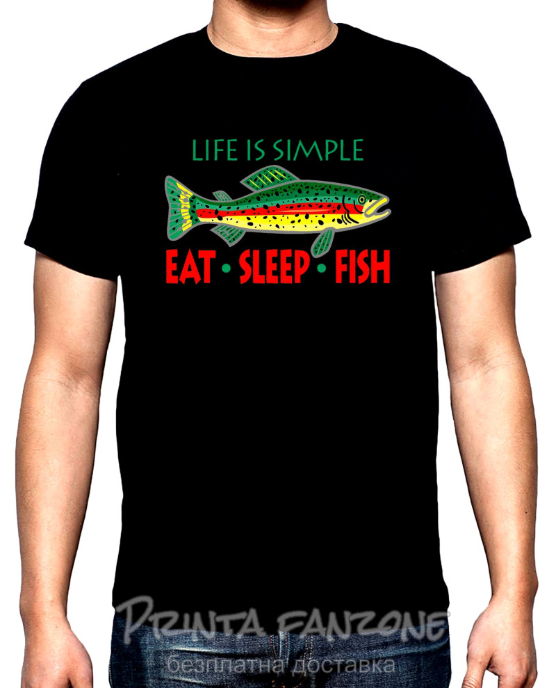 Тениски Риболов,мъжка тениска, Life is simple, Eat, Sleer, Fish, 100% памук, S до 5XL